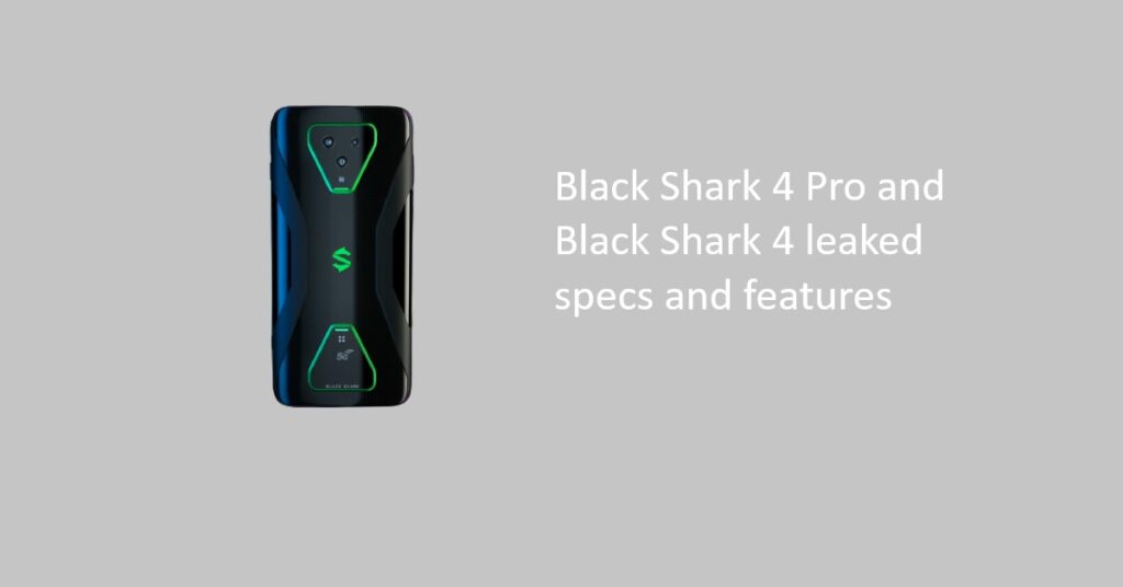 Black Shark 4 Pro and Black Shark 4 confirmed specs and features