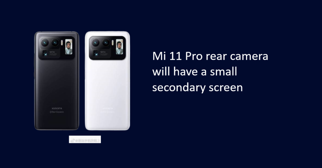 Mi 11 Pro rear camera will have a small secondary screen